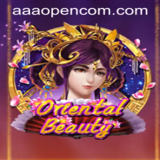 An In-Depth Exploration of OrientalBeauty: Embracing the AAAOpen Phenomenon